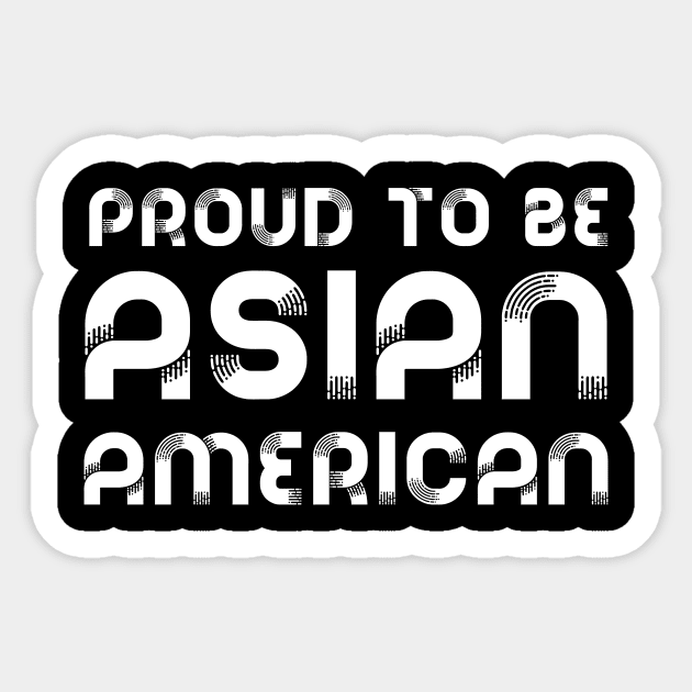 Proud to be asian american Sticker by miamia